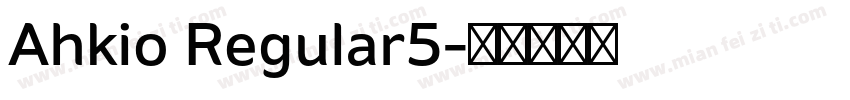 Ahkio Regular5字体转换